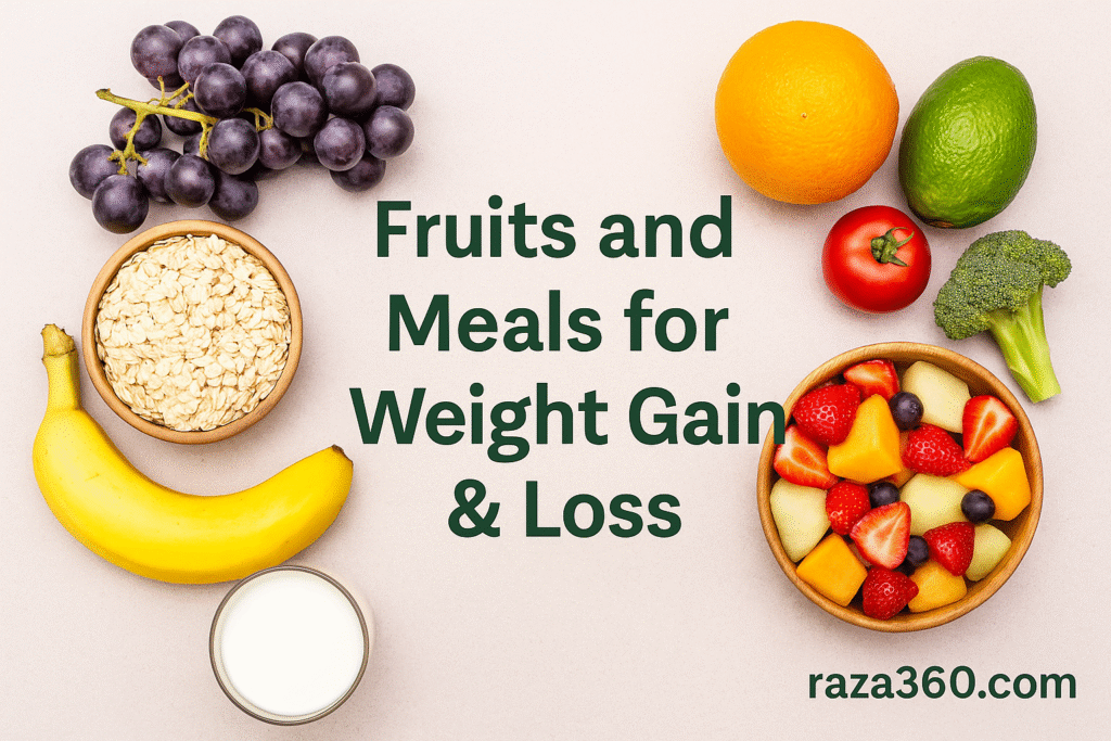 Best Fruits and Meals for Weight Gain & Loss