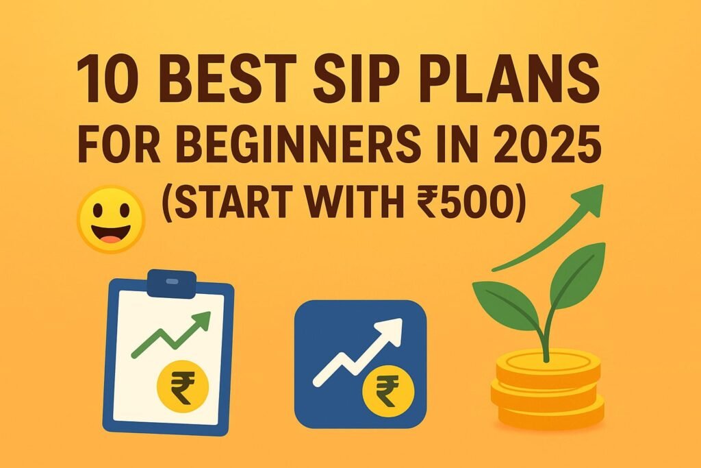 10 Best SIP Plans for Beginners in 2025 (Start with โน500)