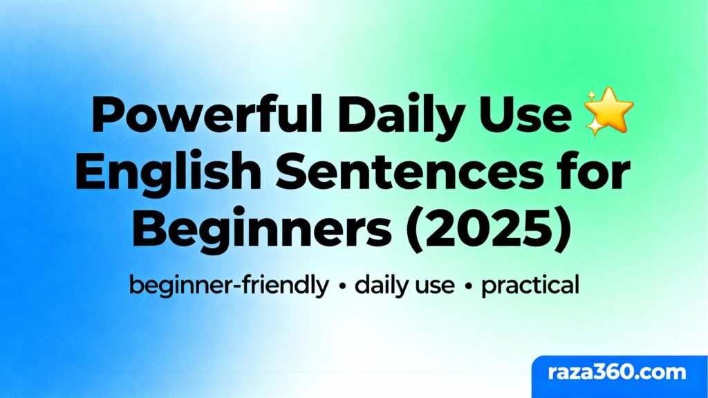 Powerful Daily Use English Sentences for Beginners (2025)